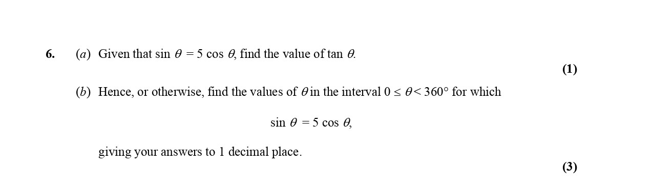 6.-(a)-Given-that-sin-θ-=-5-cos-θ,-find-the-value-of-tan-θ-Edexcel-A-Level Maths Pure-Question 8-2006-Paper 2.png